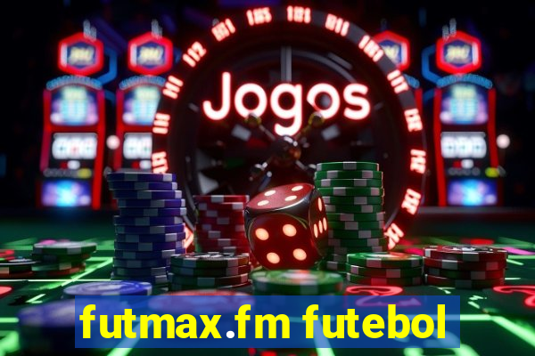 futmax.fm futebol